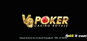 V8 Poker fb68 sảnh cược với sức hút đặc biệt